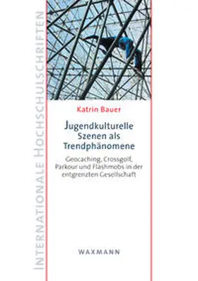 Bauer |  Jugendkulturelle Szenen als Trendphänomene | Buch |  Sack Fachmedien