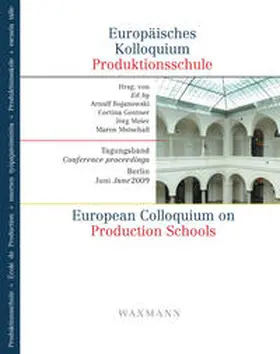 Bojanowski / Gentner / Meier |  Europäisches Kolloquium Produktionsschule – European Colloquium on Production Schools | Buch |  Sack Fachmedien