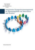 Barthel / Hanft / Hasebrook |  Integriertes Kompetenzmanagement im Spannungsfeld von Innovation und Routine | Buch |  Sack Fachmedien
