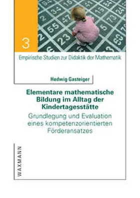 Gasteiger |  Elementare mathematische Bildung im Alltag der Kindertagesstätte | Buch |  Sack Fachmedien