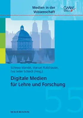 Mandel / Rutishauser / Seiler Schiedt |  Digitale Medien für Lehre und Forschung | Buch |  Sack Fachmedien