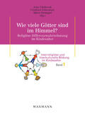 Edelbrock / Schweitzer / Biesinger |  Wie viele Götter sind im Himmel? Religiöse Differenzwahrnehmung im Kindesalter | Buch |  Sack Fachmedien