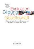 Böttcher / Hogrebe / Dicke |  Evaluation, Bildung und Gesellschaft | Buch |  Sack Fachmedien