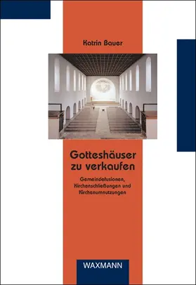 Bauer |  Gotteshäuser zu verkaufen | Buch |  Sack Fachmedien