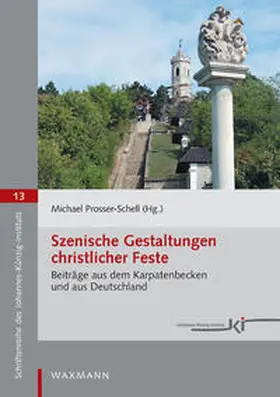 Prosser-Schell |  Szenische Gestaltungen christlicher Feste | Buch |  Sack Fachmedien