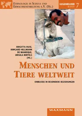 Huse / Hellmann de Manrique / Bertels |  Menschen und Tiere weltweit | Buch |  Sack Fachmedien