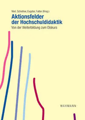 Weil / Schiefner / Eugster |  Aktionsfelder der Hochschuldidaktik | Buch |  Sack Fachmedien