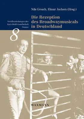 Grosch / Juchem |  Die Rezeption des Broadwaymusicals in Deutschland | Buch |  Sack Fachmedien