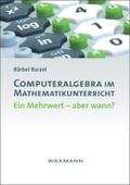 Barzel |  Computeralgebra im Mathematikunterricht | Buch |  Sack Fachmedien