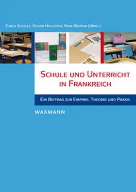 Schelle / Hollstein / Meister |  Schule und Unterricht in Frankreich | Buch |  Sack Fachmedien