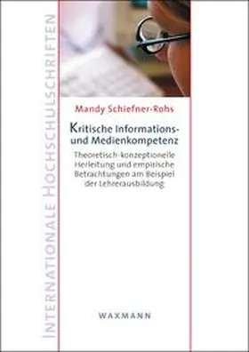 Schiefner-Rohs |  Kritische Informations- und Medienkompetenz | Buch |  Sack Fachmedien