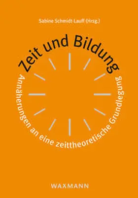 Schmidt-Lauff | Zeit und Bildung | Buch | 978-3-8309-2660-3 | www.sack.de