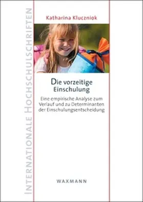 Kluczniok |  Die vorzeitige Einschulung | Buch |  Sack Fachmedien