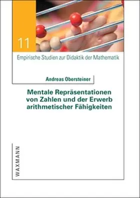 Obersteiner |  Mentale Repräsentationen von Zahlen und der Erwerb arithmetischer Fähigkeiten | Buch |  Sack Fachmedien