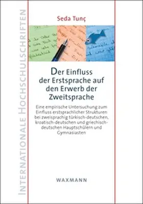 Tunç |  Der Einfluss der Erstsprache auf den Erwerb der Zweitsprache | Buch |  Sack Fachmedien