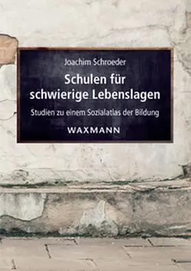 Schroeder |  Schulen für schwierige Lebenslagen | Buch |  Sack Fachmedien
