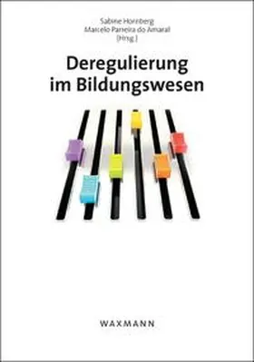 Hornberg / Parreira do Amaral |  Deregulierung im Bildungswesen | Buch |  Sack Fachmedien