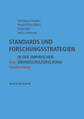 Einsiedler / Fölling-Albers / Kelle | Standards und Forschungsstrategien in der empirischen Grundschulforschung | Buch | 978-3-8309-2833-1 | sack.de