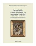 Fischer / Jochimsen |  Kastenbilder zum Gedenken an Hochzeit und Tod | Buch |  Sack Fachmedien