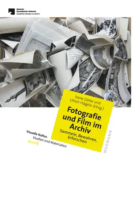 Ziehe / Hägele |  Fotografie und Film im Archiv | Buch |  Sack Fachmedien