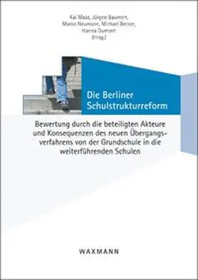 Maaz / Baumert / Neumann | Die Berliner Schulstrukturreform | Buch | 978-3-8309-2946-8 | sack.de