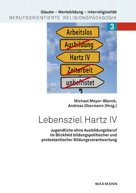 Meyer-Blanck / Obermann | Lebensziel Hartz IV | Buch | 978-3-8309-2958-1 | sack.de