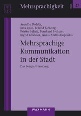 Redder / Pauli / Kießling | Mehrsprachige Kommunikation in der Stadt | Buch | 978-3-8309-2965-9 | sack.de