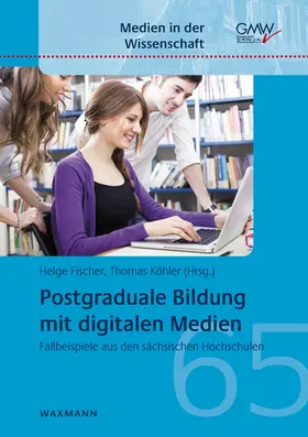 Fischer / Köhler |  Postgraduale Bildung mit digitalen Medien | Buch |  Sack Fachmedien
