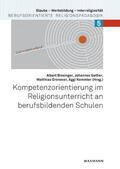 Biesinger / Gather / Gronover |  Kompetenzorientierung im Religionsunterricht an berufsbildenden Schulen | Buch |  Sack Fachmedien