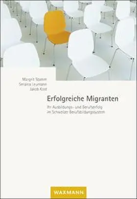 Stamm / Leumann / Kost |  Erfolgreiche Migranten | Buch |  Sack Fachmedien