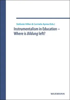 Hillen / Aprea | Instrumentalism in Education - Where is Bildung left? | Buch | 978-3-8309-3054-9 | sack.de