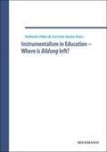 Hillen / Aprea |  Instrumentalism in Education - Where is Bildung left? | Buch |  Sack Fachmedien