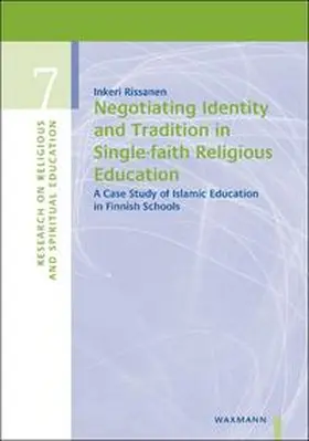 Rissanen |  Negotiating Identity and Tradition in Single-faith Religious Education | Buch |  Sack Fachmedien