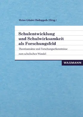 Holtappels |  Schulentwicklung und Schulwirksamkeit als Forschungsfeld | Buch |  Sack Fachmedien