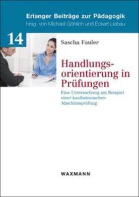 Fauler | Handlungsorientierung in Prüfungen | Buch | 978-3-8309-3138-6 | sack.de