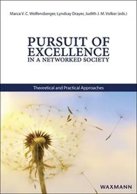 Wolfensberger / Drayer / Volker |  Pursuit of Excellence in a Networked Society | Buch |  Sack Fachmedien