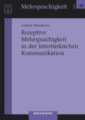Massakowa |  Rezeptive Mehrsprachigkeit in der intertürkischen Kommunikation | Buch |  Sack Fachmedien