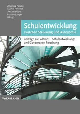 Paseka / Heinrich / Kanape |  Schulentwicklung zwischen Steuerung und Autonomie | Buch |  Sack Fachmedien