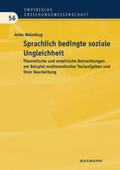 Walzebug |  Sprachlich bedingte soziale Ungleichheit | Buch |  Sack Fachmedien