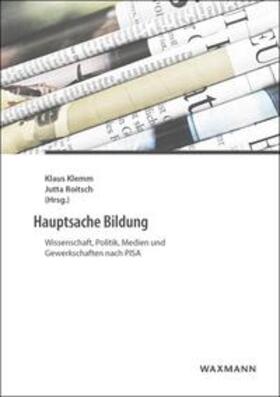Klemm / Roitsch | Hauptsache Bildung | Buch | 978-3-8309-3210-9 | sack.de