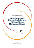 Ehrmann |  Strukturen der Konzeptualisierung frühkindlicher Mehrsprachigkeit | Buch |  Sack Fachmedien