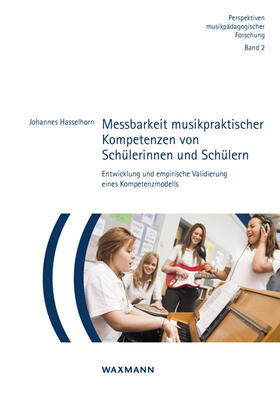 Hasselhorn | Messbarkeit musikpraktischer Kompetenzen von Schülerinnen und Schülern | Buch | 978-3-8309-3294-9 | sack.de