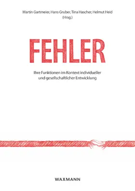 Gartmeier / Gruber / Hascher |  Fehler: Ihre Funktionen im Kontext individueller und gesellschaftlicher Entwicklung | Buch |  Sack Fachmedien