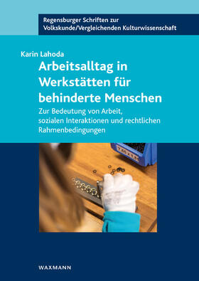 Lahoda | Arbeitsalltag in Werkstätten für behinderte Menschen | Buch | 978-3-8309-3329-8 | sack.de