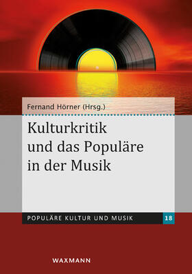 Hörner |  Kulturkritik und das Populäre in der Musik | Buch |  Sack Fachmedien