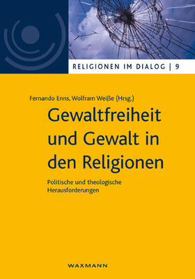 Enns / Weiße |  Gewaltfreiheit und Gewalt in den Religionen | Buch |  Sack Fachmedien