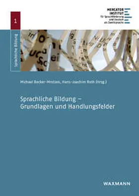 Becker-Mrotzek / Roth |  Sprachliche Bildung – Grundlagen und Handlungsfelder | Buch |  Sack Fachmedien