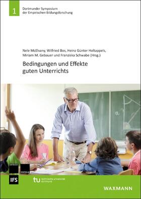 McElvany / Bos / Holtappels |  Bedingungen und Effekte guten Unterrichts | Buch |  Sack Fachmedien