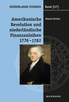 Richter |  Amerikanische Revolution und niederländische Finanzanleihen 1776-1782 | Buch |  Sack Fachmedien