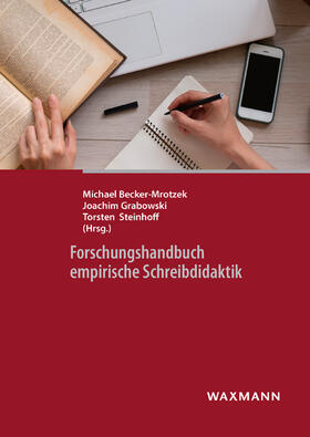 Becker-Mrotzek / Grabowski / Steinhoff | Forschungshandbuch empirische Schreibdidaktik | Buch | 978-3-8309-3432-5 | sack.de